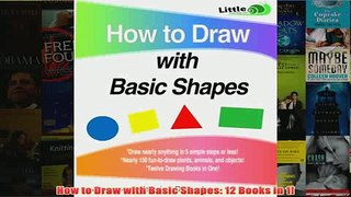 Download PDF  How to Draw with Basic Shapes 12 Books in 1 FULL FREE