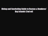 Download Diving and Snorkeling Guide to Roatan & Honduras' Bay Islands (2nd ed) Free Books
