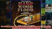 Download PDF  The Guide to Easy Wood Floor Care and Maintenance A Complete Owners Manual for Hardwood FULL FREE