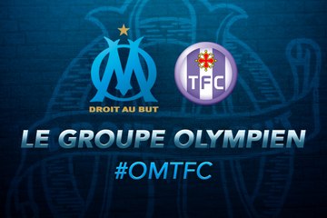 OM-Toulouse : les 19 Olympiens