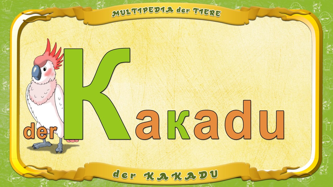 Multipedia der Tiere. Buchstabe K - der Kakadu