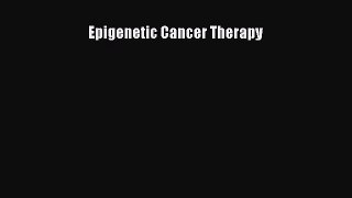 Read Epigenetic Cancer Therapy Ebook Free