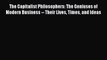 Read The Capitalist Philosophers: The Geniuses of Modern Business -- Their Lives Times and
