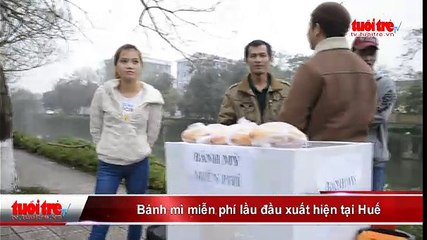 Bánh mỳ miễn phí lần đầu xuất hiện tại Huế