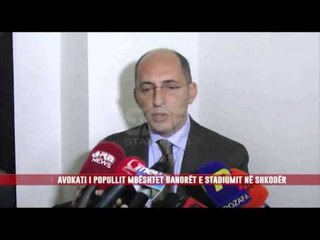 AVOKATI I POPULLIT MBËSHTET BANORËT E STADIUMIT NË SHKODËR