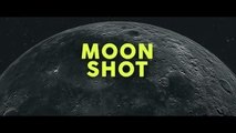 Moon Shot | Official Trailer | Google Lunar XPRIZE