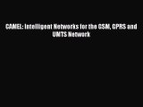 Download CAMEL: Intelligent Networks for the GSM GPRS and UMTS Network Free Books