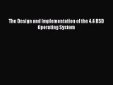 PDF The Design and Implementation of the 4.4 BSD Operating System  EBook