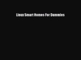 PDF Linux Smart Homes For Dummies  Read Online