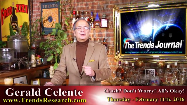 Gerald Celente - Trends In The News - Crash? Dont Worry! Alls Okay! - (2/11/16)