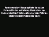 Read Fundamentals of Mortality Risks during the Perinatal Period and Infancy: Illustrations