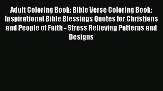 Read Adult Coloring Book: Bible Verse Coloring Book: Inspirational Bible Blessings Quotes for