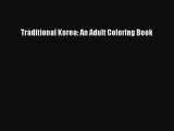Read Traditional Korea: An Adult Coloring Book PDF Online