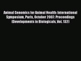 Read Animal Genomics for Animal Health: International Symposium Paris October 2007: Proceedings