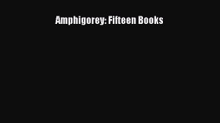 Read Amphigorey: Fifteen Books Ebook Free