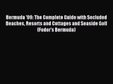 [Download PDF] Bermuda '99: The Complete Guide with Secluded Beaches Resorts and Cottages and