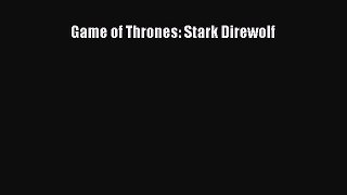 Read Game of Thrones: Stark Direwolf Ebook Free