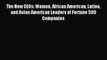 PDF The New CEOs: Women African American Latino and Asian American Leaders of Fortune 500 Companies
