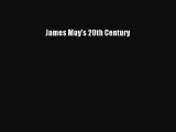 Read James May's 20th Century PDF Online
