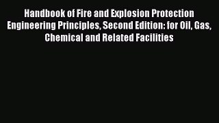 Download Handbook of Fire and Explosion Protection Engineering Principles Second Edition: for