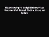 Read NIV Archaeological Study Bible Indexed: An Illustrated Walk Through Bibilical History