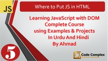 JavaScript with DOM Tutorials in Urdu/Hindi – Where to Put JS in HTML – Class 5
