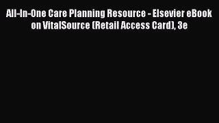 Read All-In-One Care Planning Resource - Elsevier eBook on VitalSource (Retail Access Card)