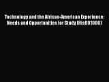 Read Technology and the African-American Experience: Needs and Opportunities for Study (His001000)