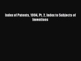 Read Index of Patents 1994 Pt. 2 Index to Subjects of Inventions PDF Free