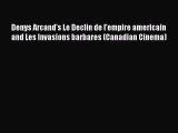 Download Denys Arcand's Le Declin de l'empire americain and Les Invasions barbares (Canadian
