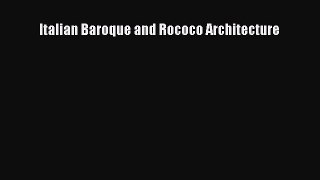 Read Italian Baroque and Rococo Architecture Ebook Online