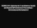 Read SUZAKU 2011: Exploring the X-ray Universe: Suzaku and Beyond (AIP Conference Proceedings