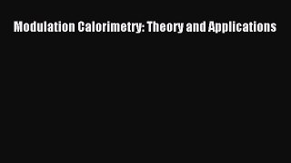 Read Modulation Calorimetry: Theory and Applications Ebook Free