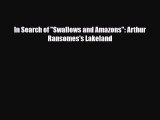 PDF In Search of Swallows and Amazons: Arthur Ransomes's Lakeland Ebook