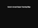 Read Carta's Israel Super Touring Map Ebook Free