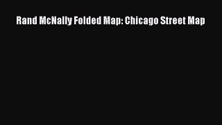 Read Rand McNally Folded Map: Chicago Street Map Ebook Free