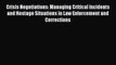 Download Crisis Negotiations: Managing Critical Incidents and Hostage Situations in Law Enforcement