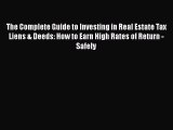 Download The Complete Guide to Investing in Real Estate Tax Liens & Deeds: How to Earn High