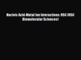 Download Nucleic Acid-Metal Ion Interactions: RSC (RSC Biomolecular Sciences) Ebook Free