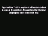 Read Appalachian Trail Schaghticoke Mountain to East Mountain [Connecticut Massachusetts] (National