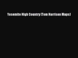 Read Yosemite High Country (Tom Harrison Maps) Ebook Free