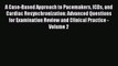 Read A Case-Based Approach to Pacemakers ICDs and Cardiac Resynchronization: Advanced Questions