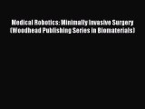 Read Medical Robotics: Minimally Invasive Surgery (Woodhead Publishing Series in Biomaterials)