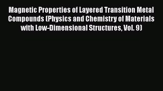 Download Magnetic Properties of Layered Transition Metal Compounds (Physics and Chemistry of