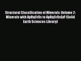 Read Structural Classification of Minerals: Volume 2: Minerals with ApBqCrDs to ApBqCrDsExF