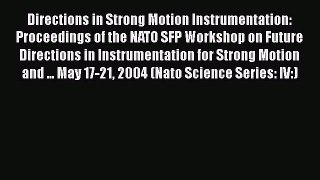 Read Directions in Strong Motion Instrumentation: Proceedings of the NATO SFP Workshop on Future