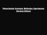 Read Photochemie: Konzepte Methoden Experimente (German Edition) Ebook Online