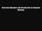 Read Structural Dynamics: An Introduction to Computer Methods Ebook Free