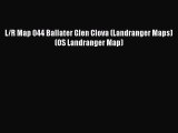 Read L/R Map 044 Ballater Glen Clova (Landranger Maps) (OS Landranger Map) Ebook Free