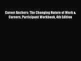 [PDF] Career Anchors: The Changing Nature of Work & Careers Participant Workbook 4th Edition